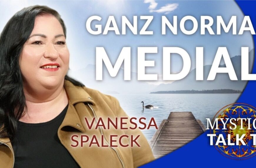 Vanessa Spaleck – Ganz normal medial: Wie man lernt, mit der geistigen Welt zu kommunizieren