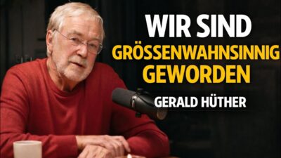 Mehr über den Artikel erfahren Wir sind Größenwahnsinnig geworden! | Gerald Hüther