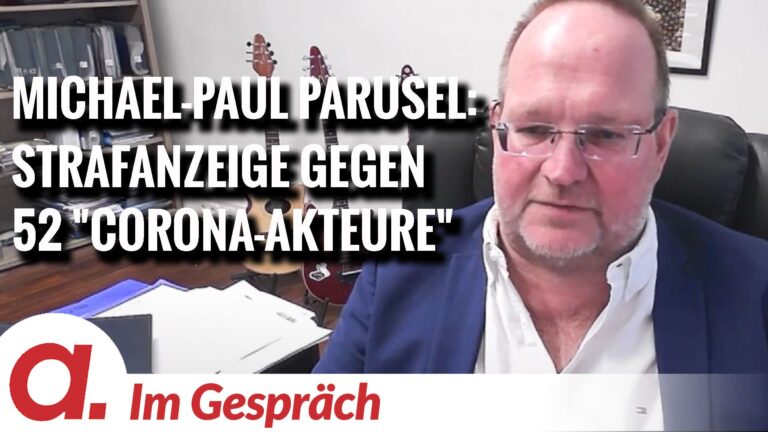 Mehr über den Artikel erfahren Im Gespräch: Michael-Paul Parusel | Strafanzeige gegen 52 „Corona-Akteure“