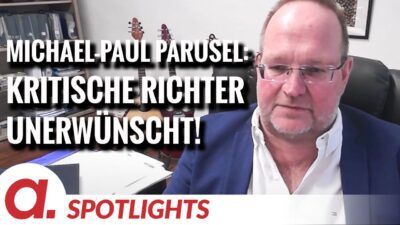 Mehr über den Artikel erfahren Spotlight: Michael-Paul Parusel über unerwünschte kritische Richter