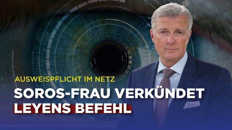 Mehr über den Artikel erfahren Ausweispflicht im Netz kommt: Soros-Frau verkündet Leyens Befehl