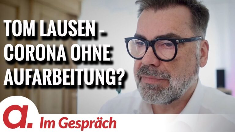 Mehr über den Artikel erfahren Im Gespräch: Tom Lausen | Bleibt Corona ohne Aufarbeitung?