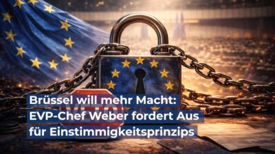 Mehr über den Artikel erfahren Brüssel will mehr Macht: EVP-Chef Weber fordert Aus für Einstimmigkeitsprinzips