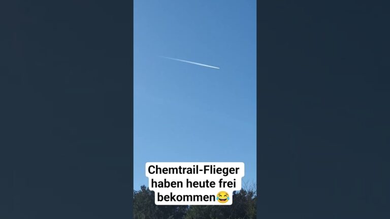 Mehr über den Artikel erfahren Chemtrail-Giftflieger haben heute frei bekommen😂