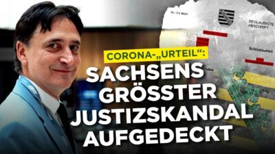 Mehr über den Artikel erfahren Corona-„Urteil“: Sachsens größter Justizskandal aufgedeckt