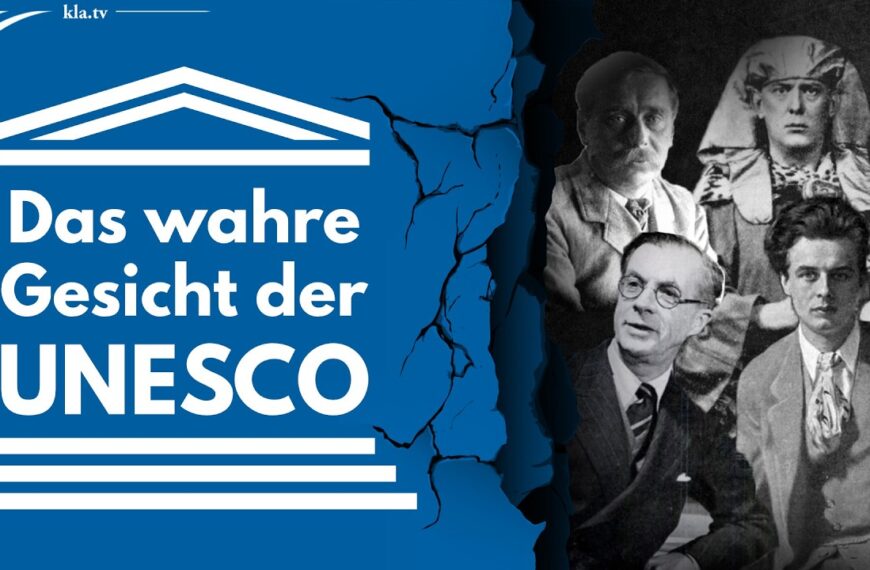 Das wahre Gesicht der UNESCO 🏛️ – ein finsteres Erbe