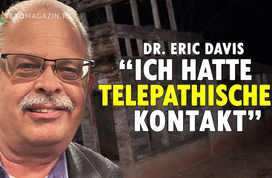 Dr. Eric Davis: „Ich hatte telepathischen Kontakt auf der Skinwalker Ranch“ (Teil 1) | EXOMAGAZIN