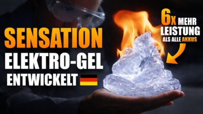 Mehr über den Artikel erfahren Durchbruch: Neues Elektro-Gel 2.0 schlägt jeden Lithium-Akku?!