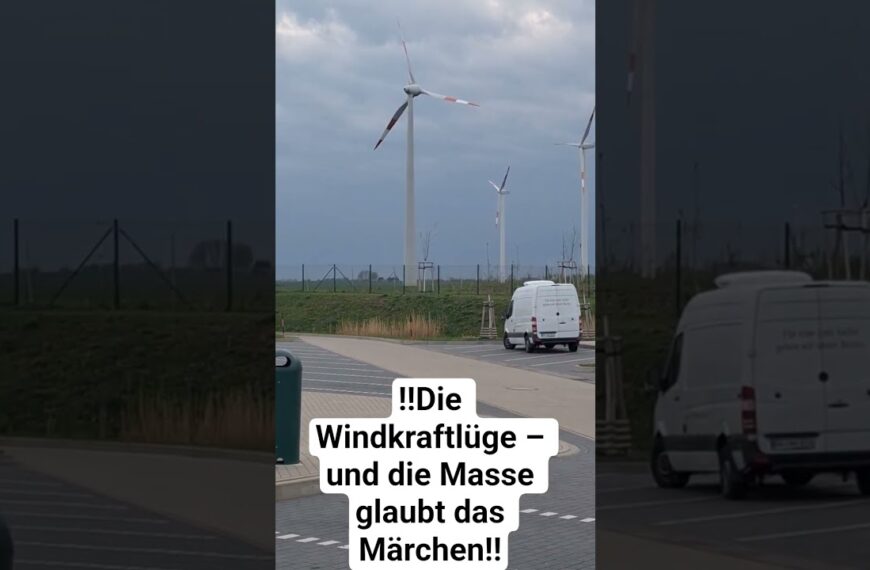 ‼️Die Windkraftlüge – und die Masse glaubt das Märchen‼️