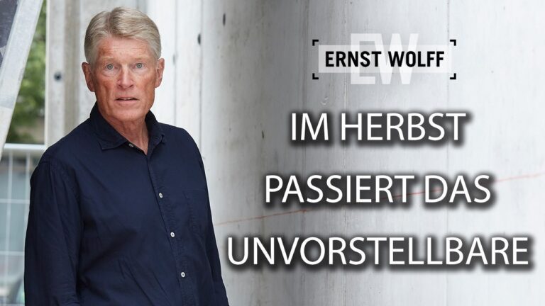 Mehr über den Artikel erfahren Im Herbst passiert das Unvorstellbare! Ernst Wolff