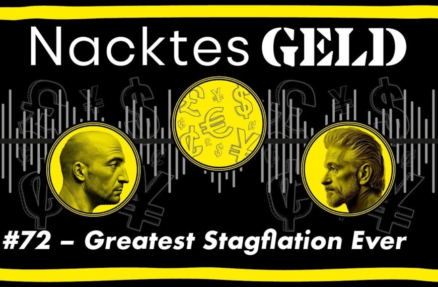 Nacktes Geld #72 – Greatest Stagflation Ever