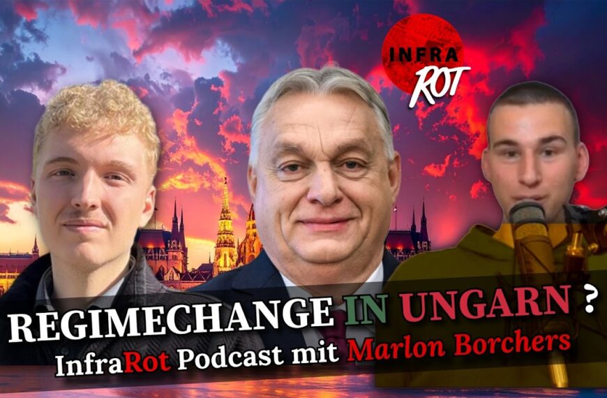REGIMECHANGE IN UNGARN? | INFRAROT PODCAST mit Marlon Borchers