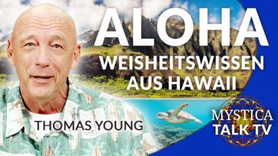 Mehr über den Artikel erfahren Thomas Young – Weisheitswissen aus Hawaii neu geoffenbart | MYSTICA.TV