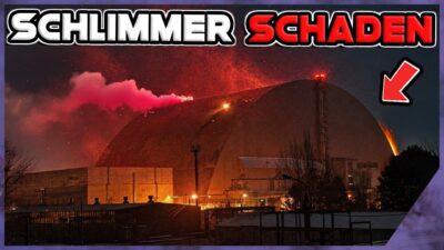 Mehr über den Artikel erfahren TSCHERNOBYL ist schlimmer beschädigt als wir alle dachten!