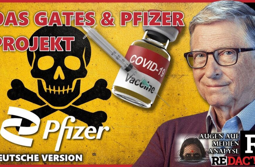 Wie Bill Gates und Pfizer das „Projekt Covid“ ins Leben gerufen haben