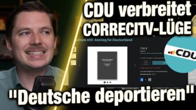 Mehr über den Artikel erfahren CDU verbreitet Correctiv-Lüge! „AfD will deutsche Staatsbürger deportieren“