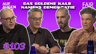 Mehr über den Artikel erfahren DAS GOLDENE KALB NAMENS DEMOKRATIE mit Michael Werner, Ben Richter, Jan A. Karon und Peter Müller