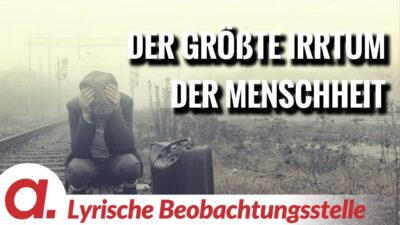 Mehr über den Artikel erfahren Der größte Irrtum der Menschheit | Von Hans-Jörg Müllenmeister | Apolut
