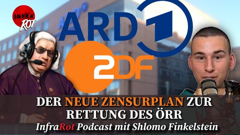 Mehr über den Artikel erfahren DER NEUE ZENSURPLAN ZUR RETTUNG DES ÖRR | Infrarot Podcast mit Shlomo Finkelstein