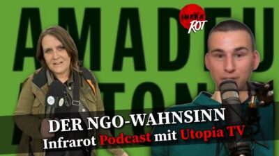 Mehr über den Artikel erfahren DER NGO-WAHNSINN | Infrarot Podcast mit Utopia TV