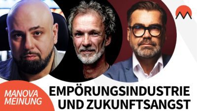 Mehr über den Artikel erfahren Empörungsindustrie, Zukunftsangst, Bewusstseinssprung |MANOVA Meinungen mit Sven Böttcher&Tom Lausen
