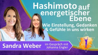 Mehr über den Artikel erfahren Hashimoto auf energetischer Ebene – wie Gedanken & Gefühle wirklich wirken