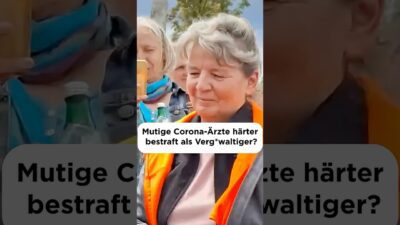 Mehr über den Artikel erfahren Mutige Corona-Ärzte härter bestraft als Verg*waltiger?