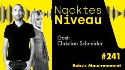 Mehr über den Artikel erfahren Nacktes Niveau #241 – Babsis Mauermoment