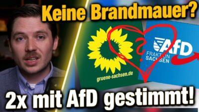 Mehr über den Artikel erfahren SKANDAL in Sachsen?! GRÜNE stimmen gleich 2x mit AfD! Wo ist die Brandmauer?
