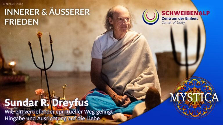 Mehr über den Artikel erfahren Sundar Robert Dreyfus – Wie ein vertiefender spiritueller Weg gelingt: Ausrichtung auf die Liebe