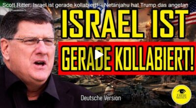 Mehr über den Artikel erfahren Scott Ritter: Israel ist gerade kollabiert! – Netanjahu hat Trump das angetan
