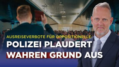 Mehr über den Artikel erfahren Ausreiseverbote für Oppositionelle: Polizei plaudert wahren Grund aus