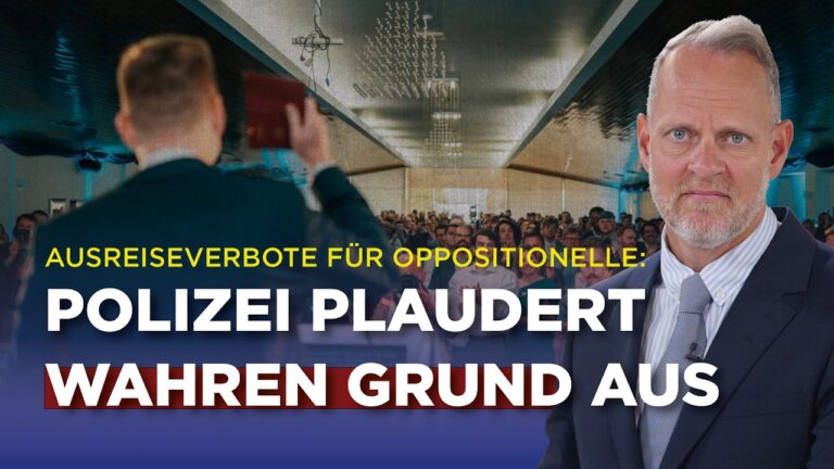 Mehr über den Artikel erfahren Ausreiseverbote für Oppositionelle: Polizei plaudert wahren Grund aus