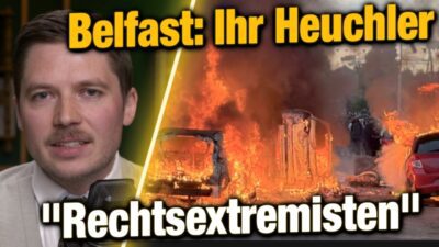 Mehr über den Artikel erfahren Die Belfast-Heuchelei! Berichte erst nach Ausschreitungen! Das Opfer ist egal