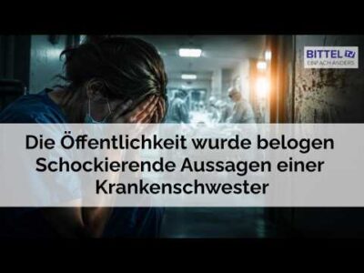 Mehr über den Artikel erfahren Die Öffentlichkeit wurde belogen – Schockierende Aussagen einer Krankenschwester