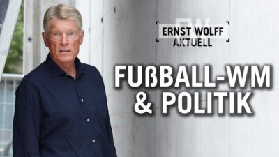Mehr über den Artikel erfahren Fußball-WM & Politik: Das Gesetz zur Stärkung der Reserve | Ernst Wolff Aktuell
