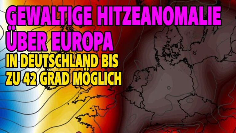 Mehr über den Artikel erfahren Gewaltige Hitzeanomalie über Europa – Bis zu 42 Grad in Deutschland möglich