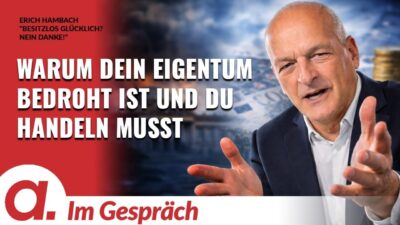 Mehr über den Artikel erfahren Im Gespräch: Erich Hambach | „Besitzlos glücklich? Nein danke!“ | Apolut