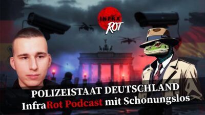 Mehr über den Artikel erfahren POLIZEISTAAT DEUTSCHLAND | Infrarot Podcast mit Schonungslos