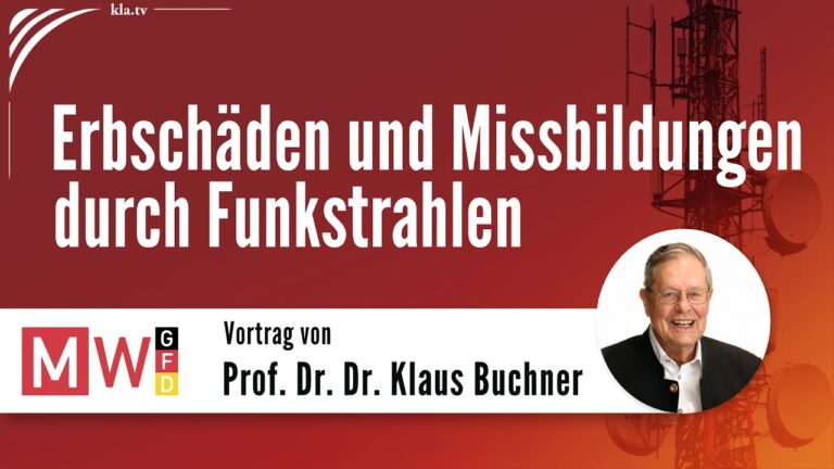 Mehr über den Artikel erfahren Prof. Dr. Dr. Klaus Buchner: Erbschäden und Missbildungen durch Funkstrahlung