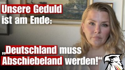 Mehr über den Artikel erfahren Unsere Geduld ist am Ende: „Deutschland muss Abschiebeland werden!“ | Ewa Schwarz