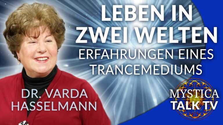 Mehr über den Artikel erfahren Varda Hasselmann – Leben in zwei Welten: Erfahrungen eines Trancemediums | MYSTICA.TV