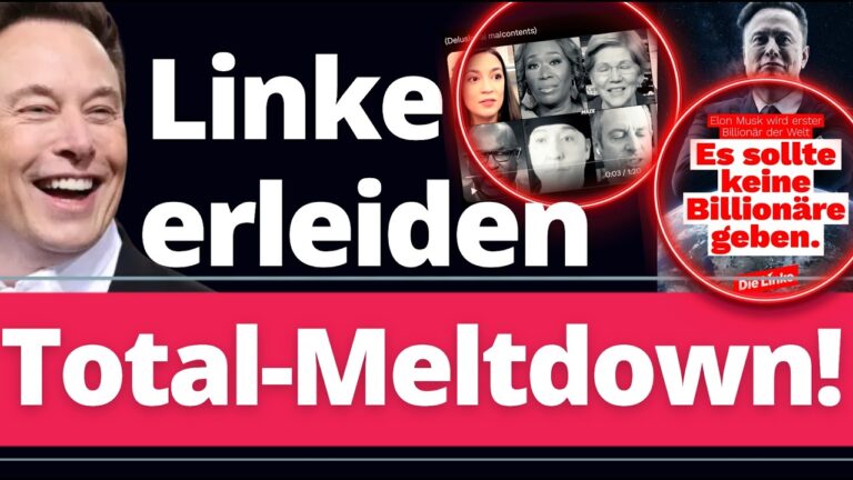 Mehr über den Artikel erfahren Zum BRÜLLEN: Elon Musk treibt Linke in den TOTAL-Kollaps!