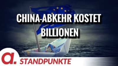 Mehr über den Artikel erfahren China-Abkehr kostet Billionen | Von Thomas Röper | Apolut