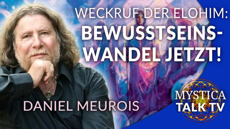 Mehr über den Artikel erfahren Daniel Meurois – Weckruf der Elohim: Nutzt den Zeitenwandel für einen Bewusstseinswandel!
