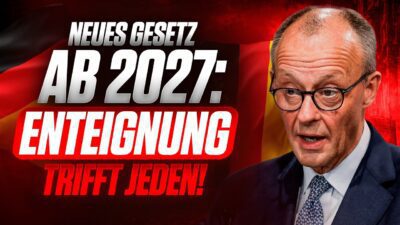 Mehr über den Artikel erfahren Dieses Gesetz trifft JEDEN: So wirst du ab 2027 ENTEIGNET