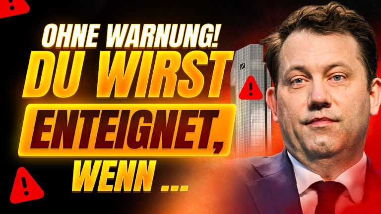 Mehr über den Artikel erfahren 💥ES GILT SCHON JETZT: Du wirst ENTEIGNET, wenn …