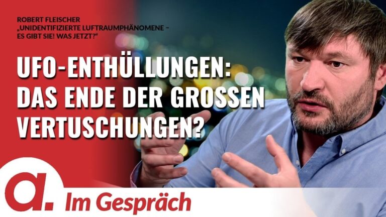 Mehr über den Artikel erfahren Im Gespräch: Robert Fleischer | Unidentifizierte Luftraumphänomene – Es gibt sie! Was jetzt?