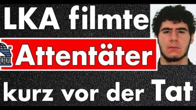 Mehr über den Artikel erfahren LKA filmte Attentäter beim Verlassen des Hauses! 2. Tatverdächtiger freigelassen & entwischt!