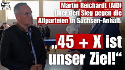 Mehr über den Artikel erfahren Martin Reichardt über den Sieg gegen die Altparteien in Sachsen-Anhalt: „45 + X ist unser Ziel!“